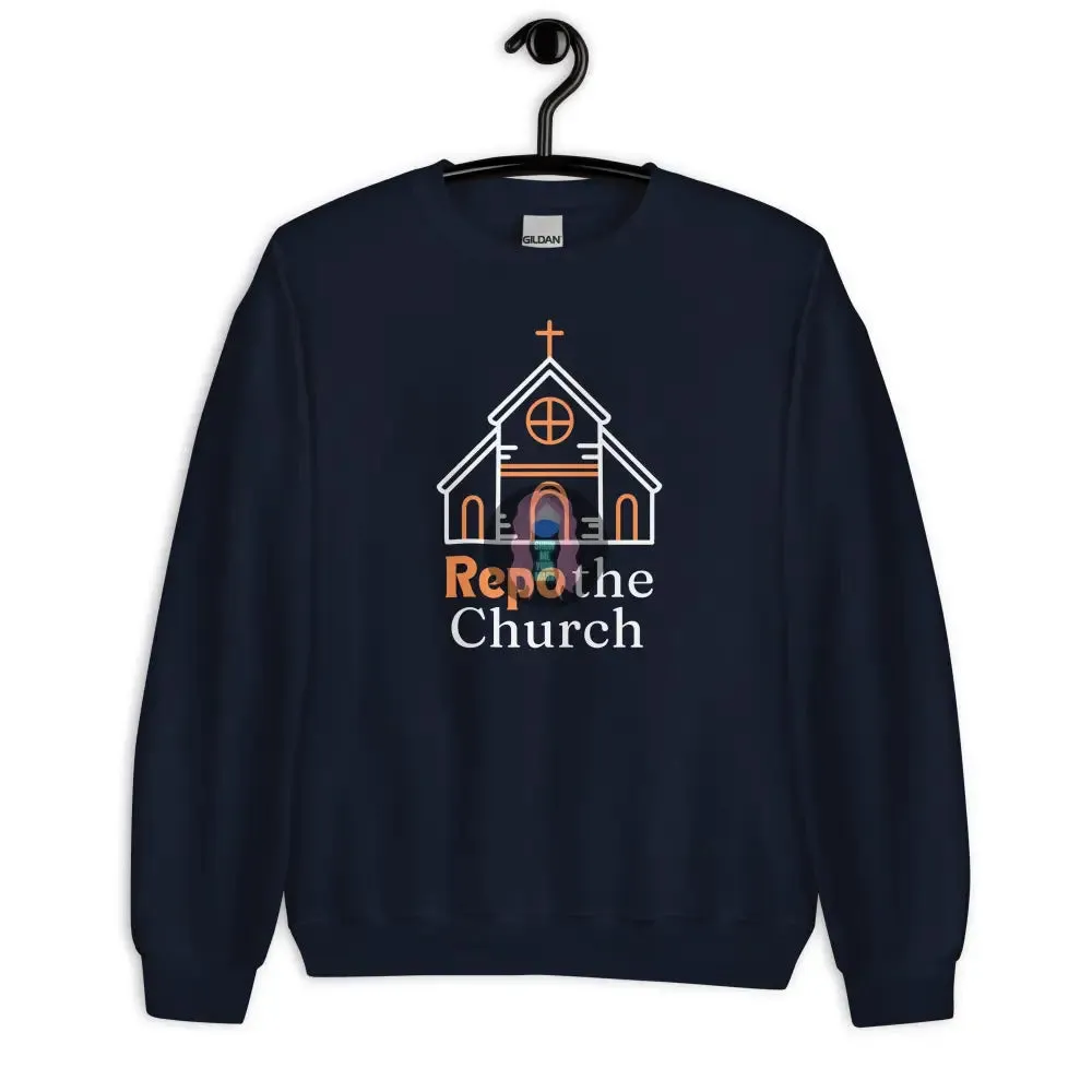 "Repo the Church" Unisex Sweatshirt